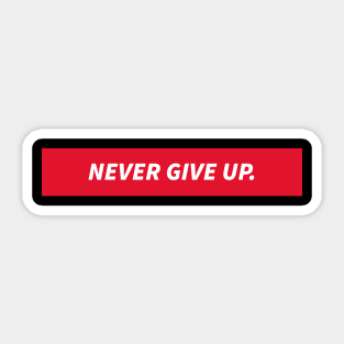 Never Give Up Sticker